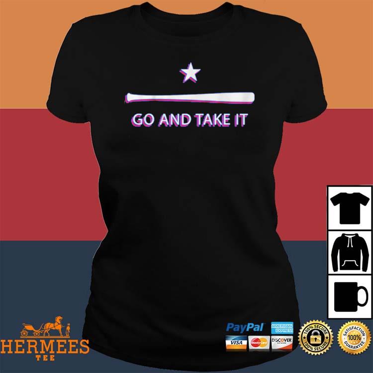 Official Go And Take It Shirt, hoodie, longsleeve, sweatshirt, v-neck tee