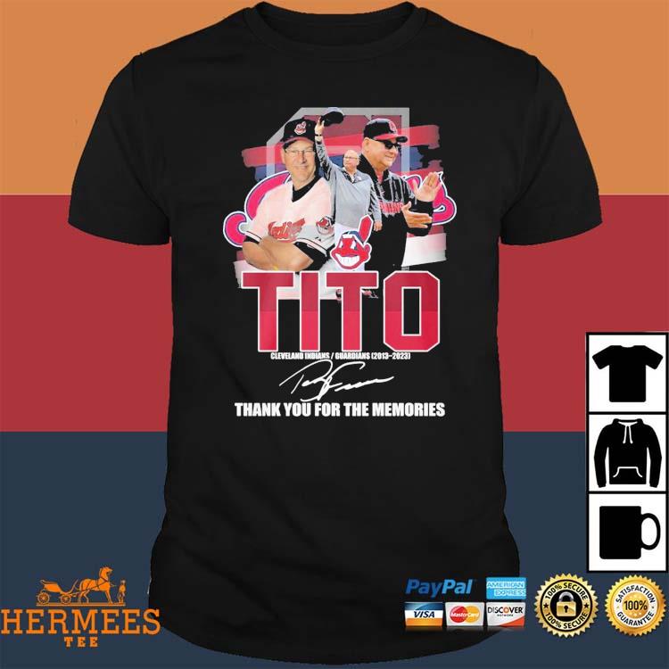 Official Tito Cleveland indians guardians 2013 2023 thank you for the  memories T-shirt, hoodie, tank top, sweater and long sleeve t-shirt