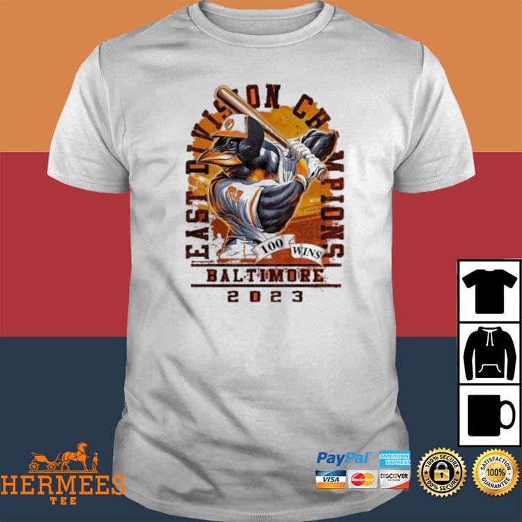 Baltimore Orioles Mascot 2023 East Division Champion 100 Wins Shirt, hoodie,  sweater and long sleeve